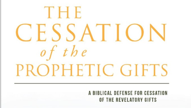 The Cessation of the Prophetic Gifts